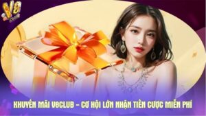 Khuyến mãi V8Club - Cơ hội nhận tiền cược miễn phí